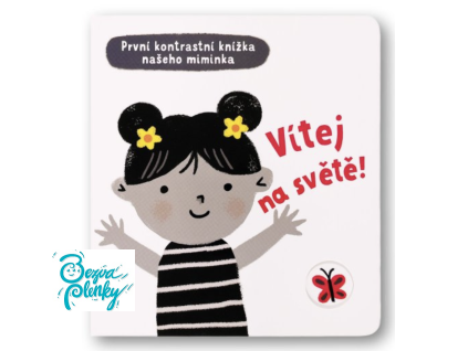 Vítej na světě! - První kontrastní knížka našeho miminka